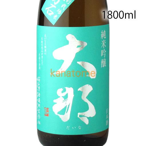 だいな 大那 だいな 純米吟醸 1800ml : 金澤留造酒店 - 通販 - Yahoo!ショッピング