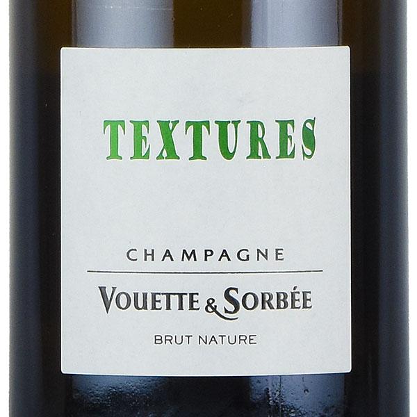 ヴェット エ ソルベ テクスチュール 2015 Vouette et Sorbee Texutures