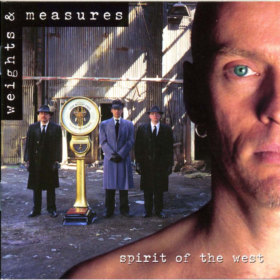 SPIRIT OF THE WEST - Weights and Measures | 
