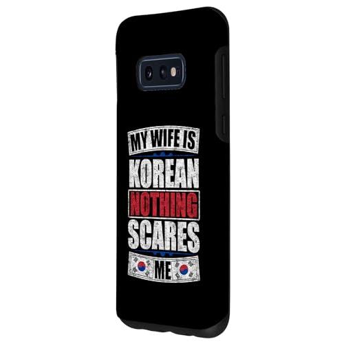 Galaxy S10e My Wife Is Korean Nothing Scares Me 韓国 スマホケース｜kurakura｜02