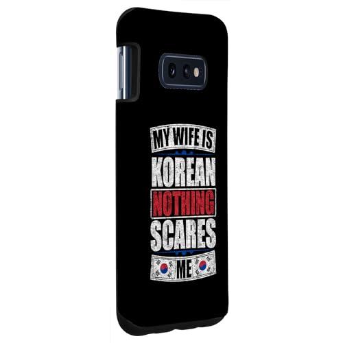 Galaxy S10e My Wife Is Korean Nothing Scares Me 韓国 スマホケース｜kurakura｜03