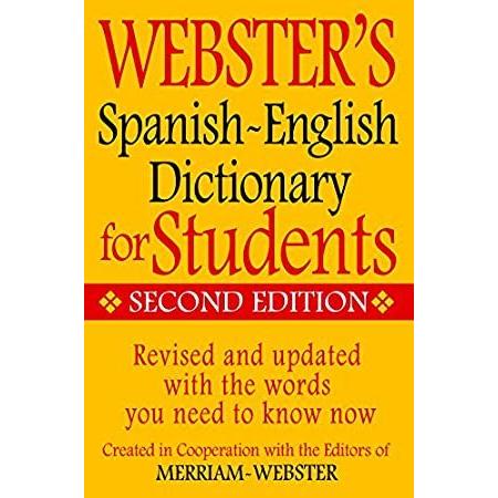 Merriam-Webster Webster’s Spanish-English Dictionary for Second 最大89％オフ！ E 2022超人気 Students