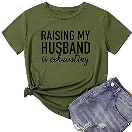 新作入荷!! 国内即発送 Women Raising My Husband is Exhausting T Shirt Funny Mom Life Short Sleeve 並行輸入品 alofix.com.br alofix.com.br