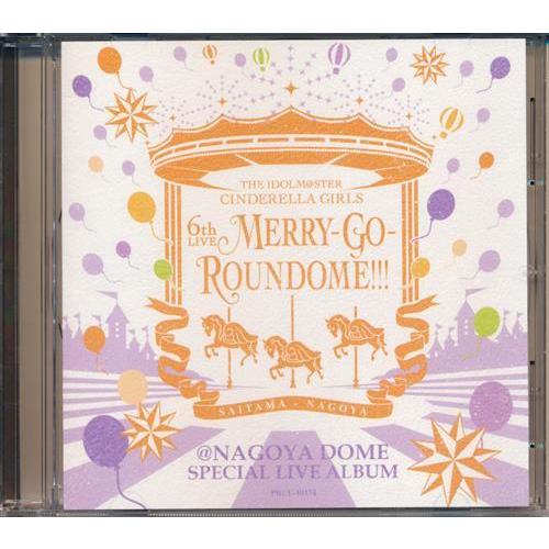 THE IDOLM＠STER CINDERELLA GIRLS 6thLIVE MERRY-GO-ROUNDOME 
