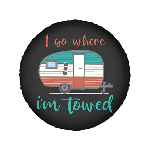 I　Go　Where　Towed　for　Trailer　Waterproof　Spare　I'm　SUV　RV　Camper　Universal　Tire　Jeep　Cover　Travel　Dust-Proof　Weatherproof　Acce　Truck　Trailer　Protectors
