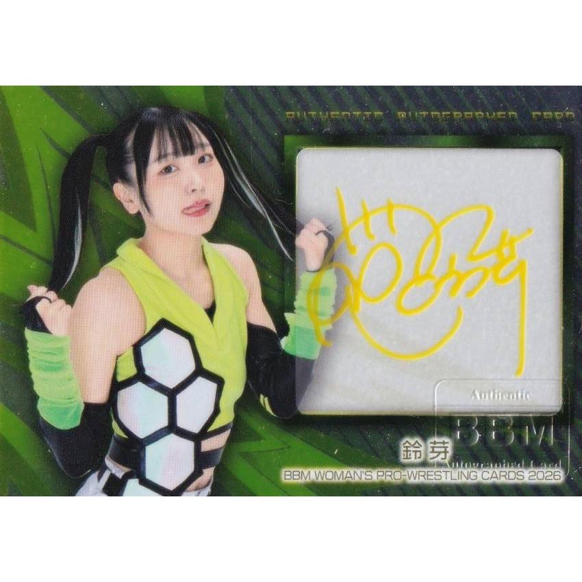 【バラ売り可】女子プロレス 直筆 サイン カード 直筆サインカード インサート版 063/100】BBM 女子プロレスカード 鈴芽