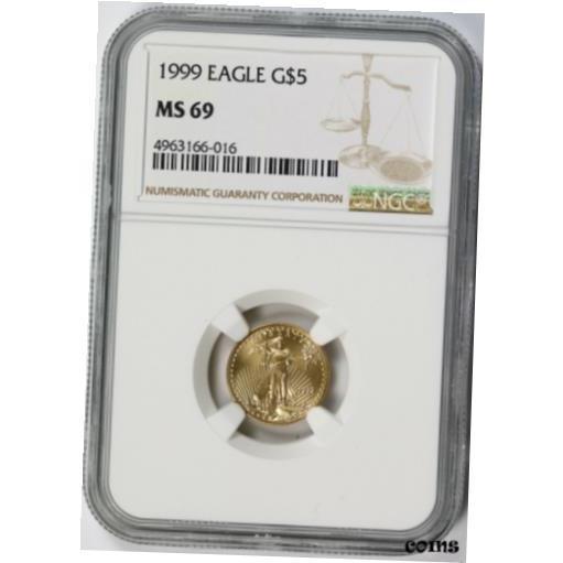 色々な 【品質保証書付】 アンティークコイン NGC PCGS 1999 $5 Gold 1/10 oz American Eagle NGC MS69 記念メダル