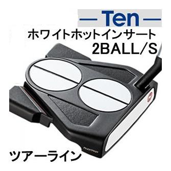 【お買い得！】 オデッセイ　2BALL　TEN(テン)　S(エス)　TOUR LINED(ツアーラインド)　パター　ホワイトホットインサート仕様　日本仕様　21年モデル　ハドラスコーティング パター