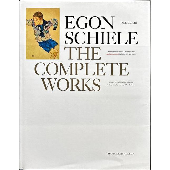 Egon Schiele: The Complete Works　エゴン・シーレ エゴン・シーレ全作品集（増補新版）(Egon Schiele The Complete Works