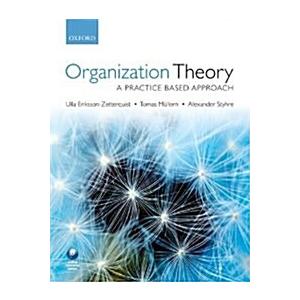 Organization Theory: A Practice Based Approach (Paperback) : 心の
