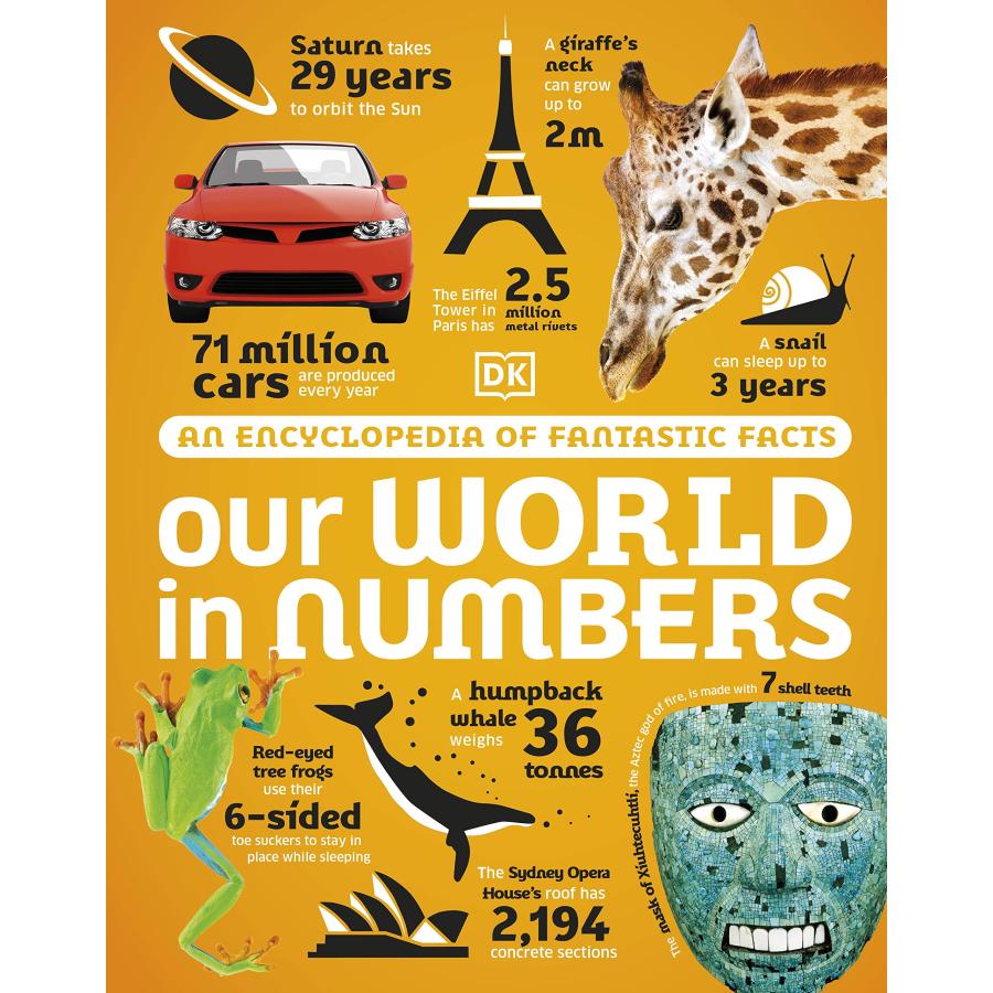 Our World in Numbers: An Encyclopedia of Fantastic Facts (Hardcover ...