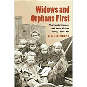Widows and Orphans First: The Family Economy Social Welfare Policy