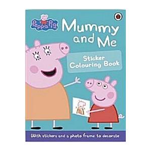 Peppa Pig: Mummy and Me Sticker Colouring Book｜magicdoor