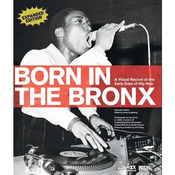 Born in the Bronx: A Visual Record of the Early Days of Hip Hop (Hardcover) | 
