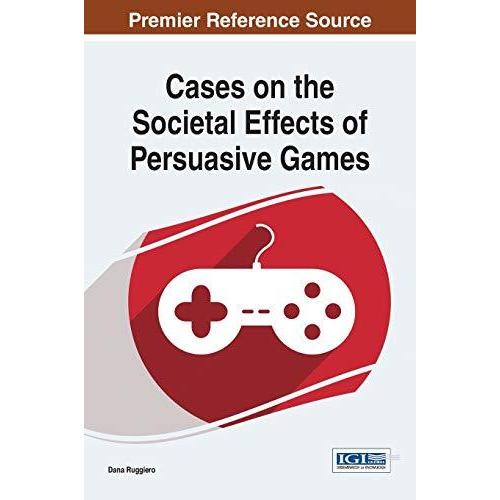 格安即決 Cases On The Societal Effects Of Persuasive Games Advances In Multimedia And Interactive Technologies おもちゃ 洋書 雑貨店 通販 Yahoo ショッピング 新発売の Webfactory In
