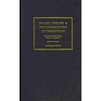 Social Theory and Psychoanalysis in Transition: Self and Society from Freud to Kristeva (Hardcover 2 Revised edition) | 