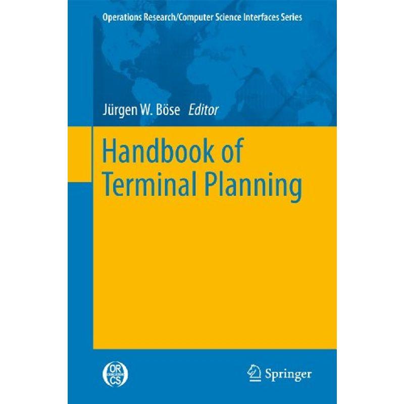 Handbook of Terminal Planning Planning (Operations Research/Computer  Research/Computer Science In mamaron 20220328225301 00750 Science