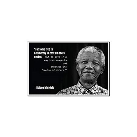 ネルソン マンデラ ポスター 引用句 For To Be Free Is Not Merely Cast Off One S Chain But 5年保証