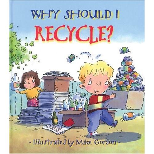 海外製絵本 知育 英語 9780764131554 Why Should I Recycle? (Why Should I? Books) 外国の絵本