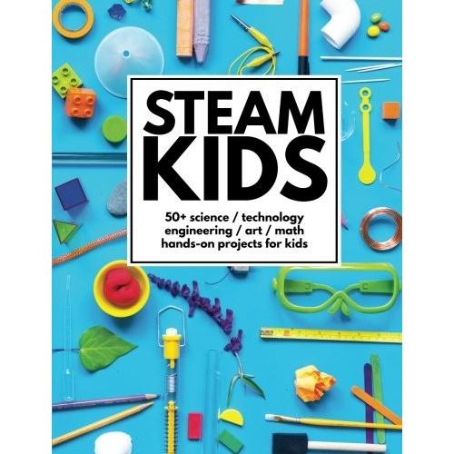 海外製絵本 知育 英語 43241-26355 STEAM Kids: 50+ Science / Technology / Engineering / Art / Math Hand 外国の絵本