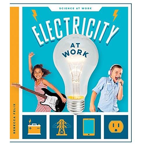 激安特注 海外製絵本 知育 英語 Electricity At Work Science At Work ラッピング無料 Kvtt Com Au