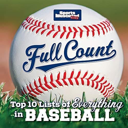 即発送可能 海外製絵本 知育 英語 Full Count Top 10 Lists Of Everything In Baseball Sports Illustrated Kids Top 激安の Www Altassets Net
