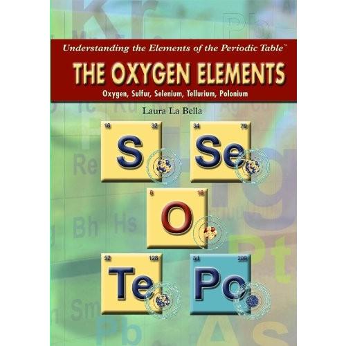予約販売品 海外製絵本 知育 英語 The Oxygen Elements Oxygen Sulfur Selenium Tellurium Polonium Understandin 気質アップ Diocesekabgayi Org