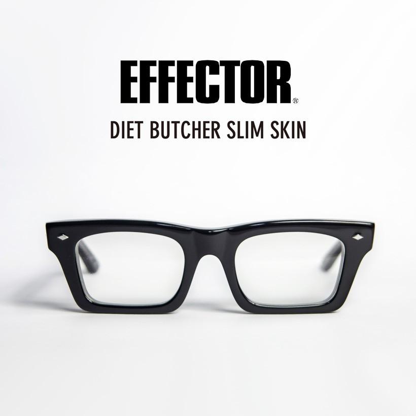 EFFECTOR エフェクター Dirt メガネ DIET BUTCHER SLIM SKIN 伊達 度  