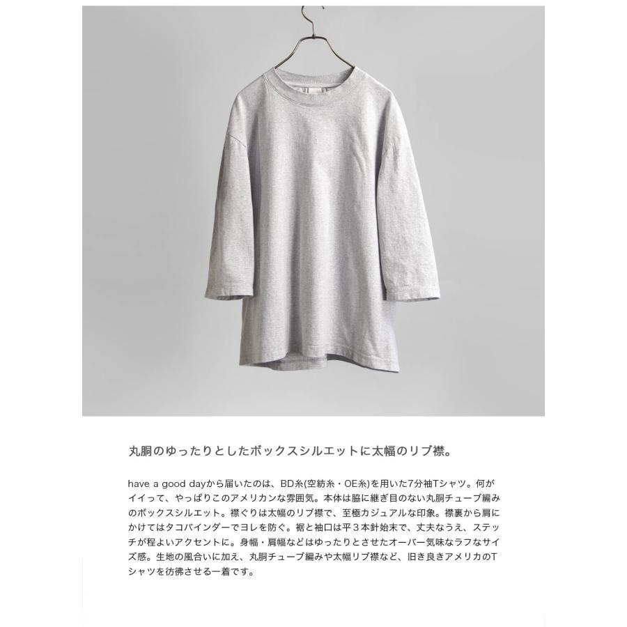 HAVE A GOOD DAY（ハブアグッドデイ） have a good day BD天竺 丸胴 7