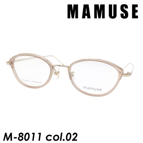 mamuse(マミューズ) メガネM-8011 col.02 [GP] 47mm 日本製 : メガネの 