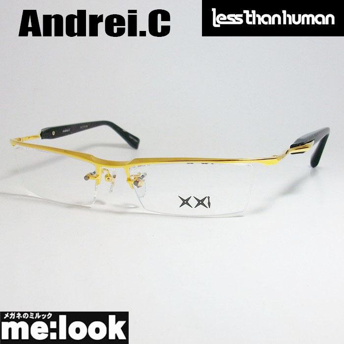Andrei.C-072Special レスザン アンドレイ メガネ　フレーム Less than human（レスザンヒューマン） 眼鏡 メガネ フレーム