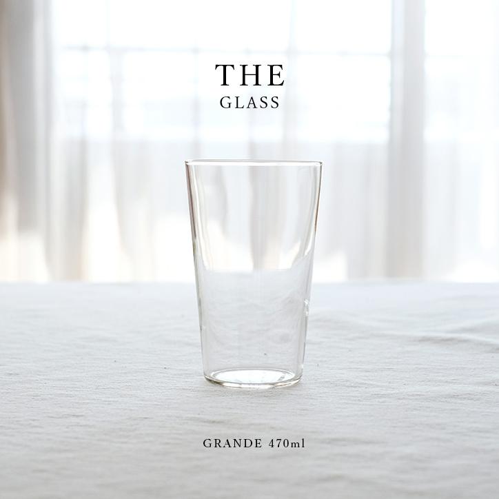 グラス コップ THE GLASS GLANDE 470ml ザグラス グランデサイズ 耐熱ガラス おしゃれ カフェ ビール 中川政七商店｜mercato-y
