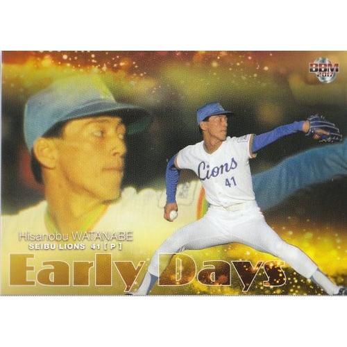 17BBM ルーキーエディション Early Days #118 渡辺久信 : スポーツ