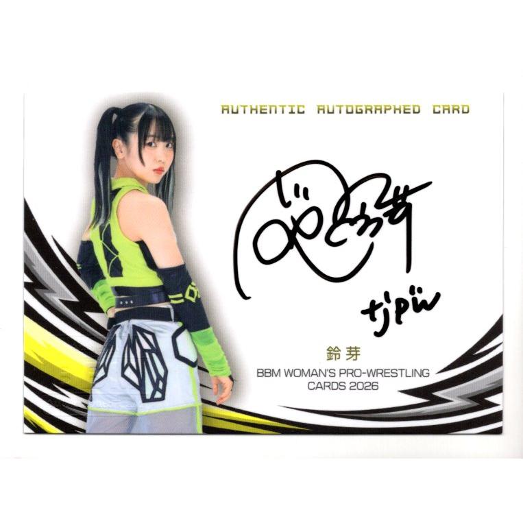 26BBM 女子プロレスカード 鈴芽 直筆サインカード 99枚限定 : スポーツ