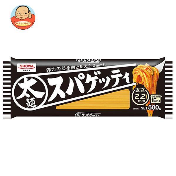 昭和産業 (SHOWA) 太麺スパゲッティ2.2mm 500g×30袋入｜ 送料別