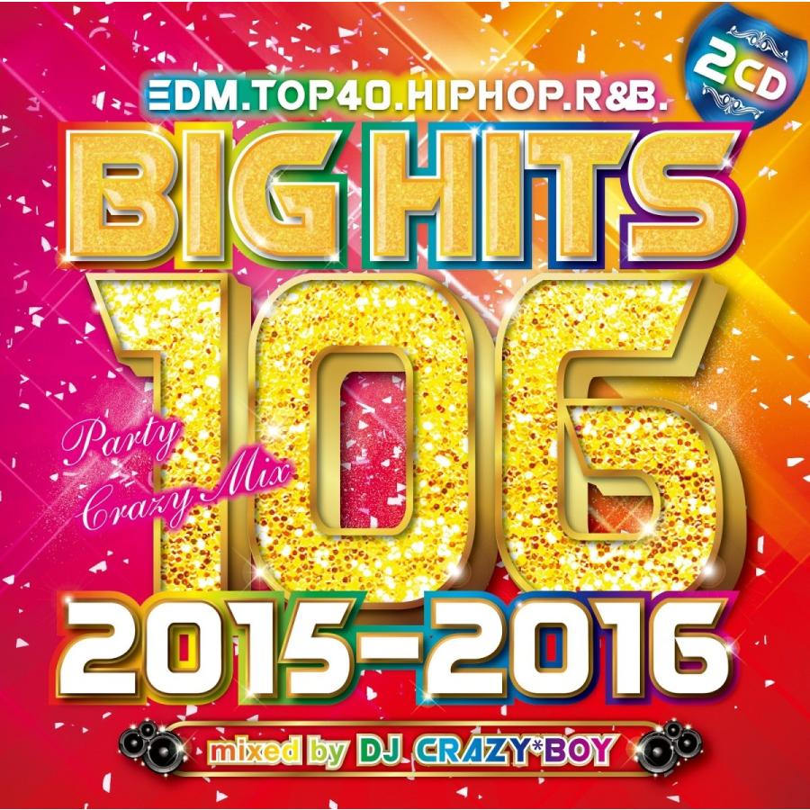 洋楽【MixCD】Big Hits 106 2015-2016 -Crazy Party Mix- / DJ Crazy＊Boy[M便 2/12]｜mixcd24