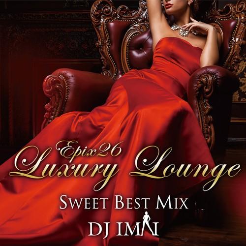 登場大人気アイテム ワンコイン 洋楽mixcd Epix 26 Luxury Lounge Sweet Best Mix Dj Imai M