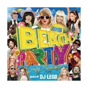 サマー・洋楽・ピットブル【MixCD】2015 Beach Party -Crazy Mega Mix- / DJ Lego[M便 1/12]【MixCD24】｜mixcd24