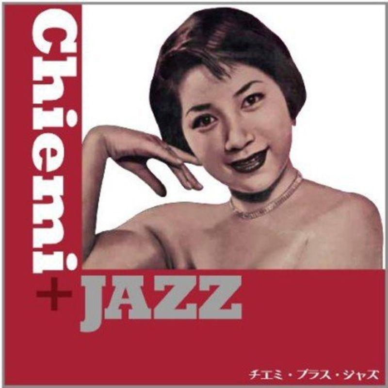 「Chiemi + Jazz」(チエミ+ジャズ)