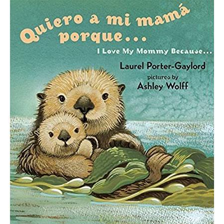 【限定特価】Quiero a mi Mama Porque (I Love my Mommy Because Eng/Span ed)送料無料 3、4歳児用絵本その他