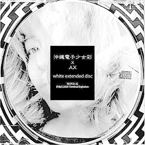 【取寄商品】CD/沖縄電子少女彩xAX/white extended disc｜monoichi