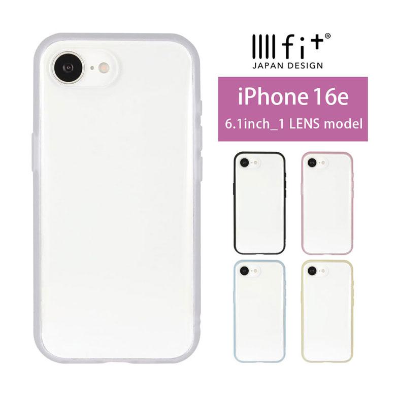 iPhone16e ケース IIIIfit Clear スマホケース iPhone16e アイフォン16e アイホン16eケース カバー クリアケース　ift-178 | 