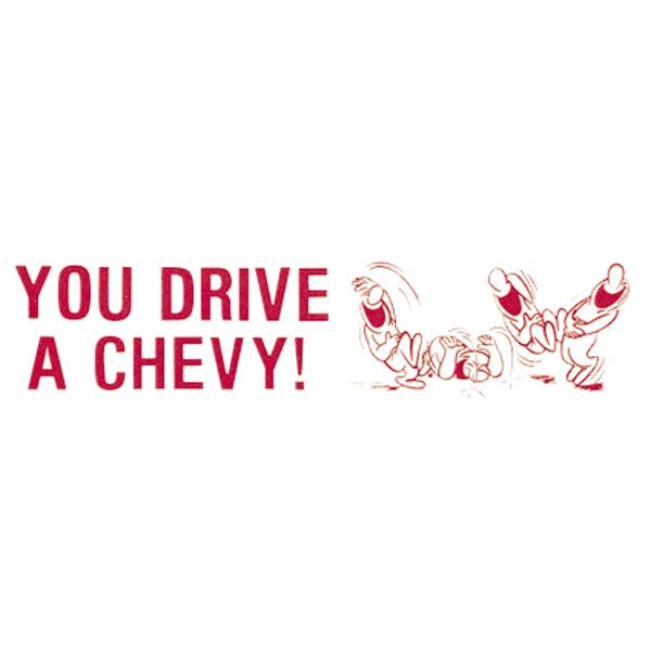 YOU DRIVE A CHEVY ステッカー｜mooneyes