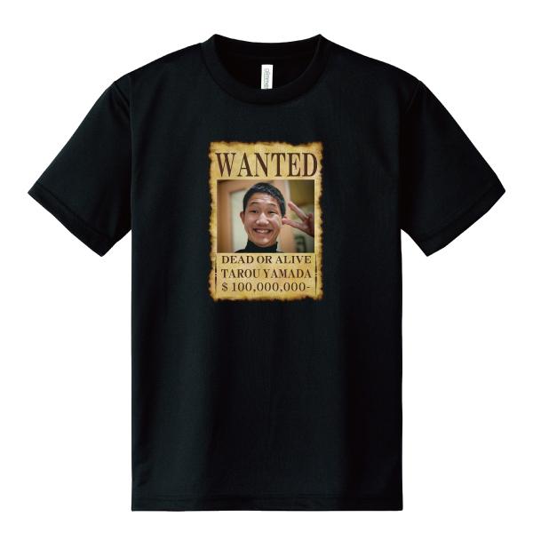 ドライ 速乾 WANTED Tシャツ ウォンテッド オリジナル 指名手配 名入れ