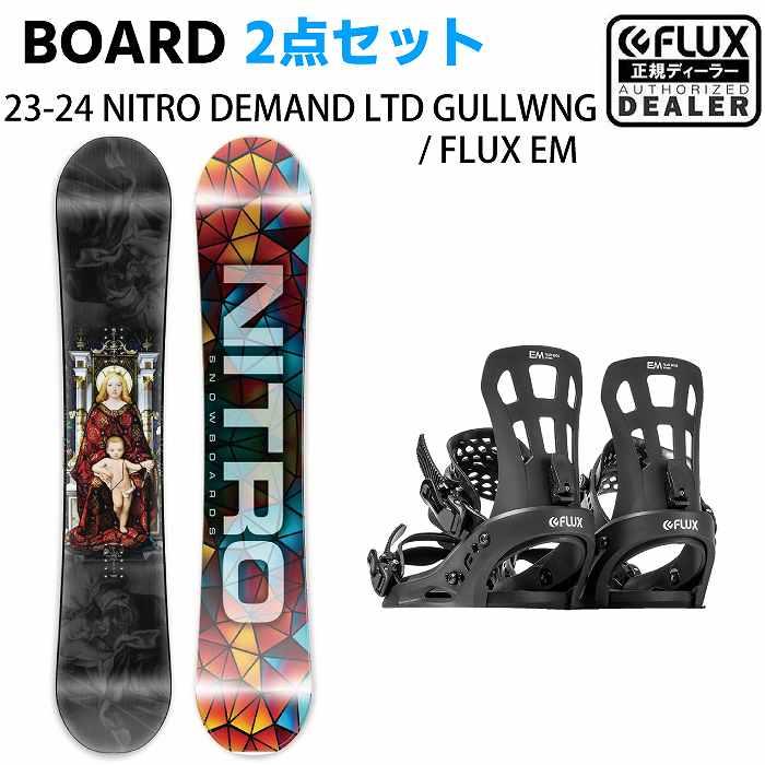 スノーボード2点セット] 23-24 NITRO DEMAND LTD GULLWING + FLUX EM 