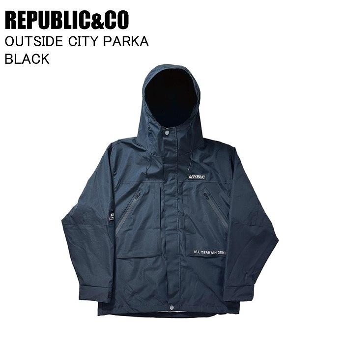 REPUBLIC&CO リパブリック OUTSIDE CITY PARKA アウトサイドシティパーカー BLACK スノーボード ウェア ジャケット REPUBLIC&CO リパブリック OUTSIDE CITY PARKA アウトサイドシティ