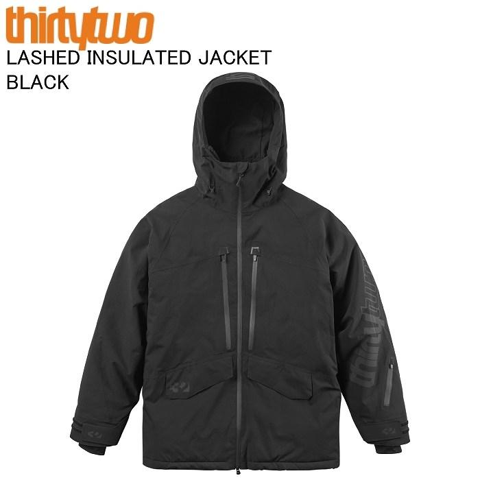 THIRTYTWO サーティーツー LASHED INSULATED JACKET BLACK スノーボードウェア ジャケット 32ウェア スノボ 25-26モデル THIRTYTWO サーティーツー LASHED INSULATED JACKET BLACK