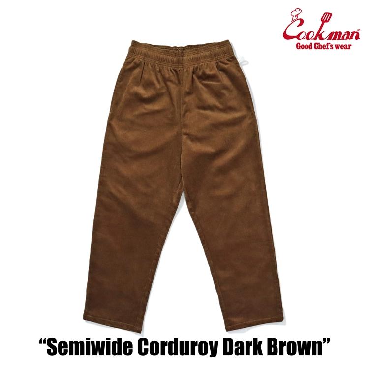 COOKMAN（クックマン） Chef Pants Semiwide Corduroy Brown シェフ