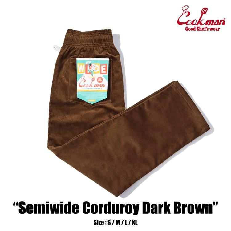 COOKMAN（クックマン） Chef Pants Semiwide Corduroy Brown シェフ