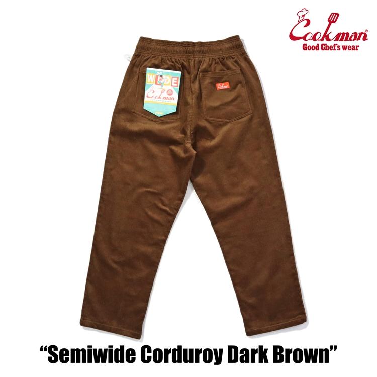 COOKMAN（クックマン） Chef Pants Semiwide Corduroy Brown シェフ